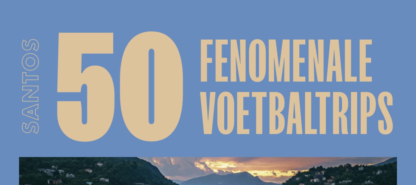SANTOS #31: 50 Fenomenale Voetbaltrips
